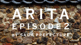 ARITA EPISODE 2 -400 YEARS OF PORCELAIN. NEW BEGINNING.-